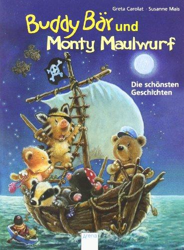 Buddy Bär und Monty Maulwurf: Die schönsten Geschichten