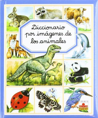 Diccionario por imagenes de los animales/Animal Picture Dictionary (Diccionario Por Imagenes/Picture Dictionary)