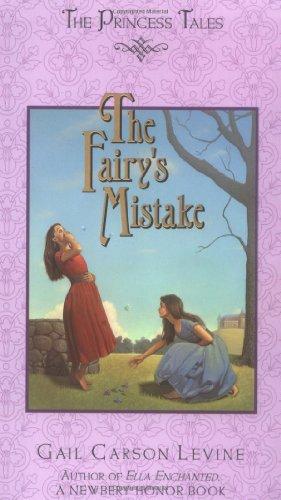 The Fairy's Mistake (Princess Tales)