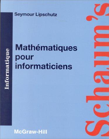 Mathématiques pour informaticiens : cours et problèmes