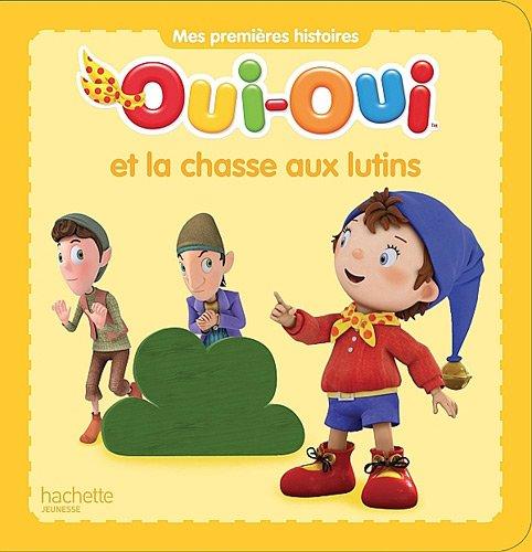 Oui-Oui et la chasse aux lutins