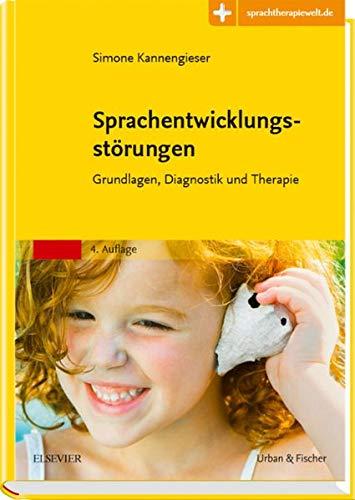 Sprachentwicklungsstörungen: Grundlagen, Diagnostik und Therapie - mit Zugang zur Medizinwelt