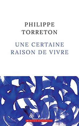 Une certaine raison de vivre