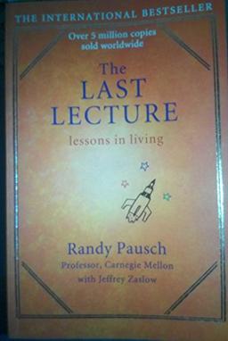 The Last Lecture - Lessons In Living