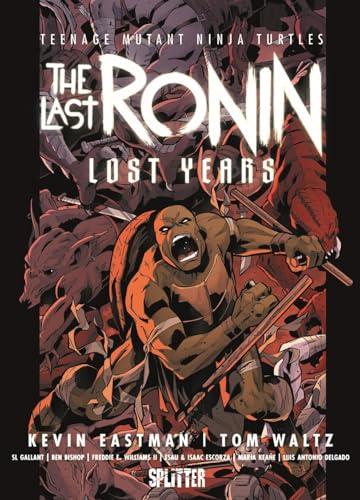 Teenage Mutant Ninja Turtles: The Last Ronin – Lost Years (Teenage Mutant Ninja Turtles Splitter Collection)