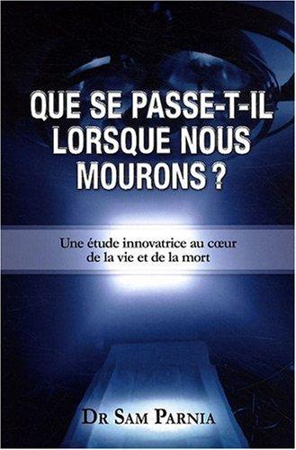 Que Se Passe-T-Il Lorsque Nous Mourons