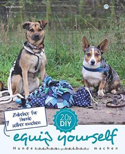 Zubehör für Hunde selber machen (equip yourself, Band 6)