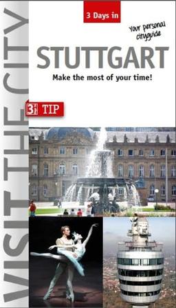 Visit Stuttgart: Make the most of your time!