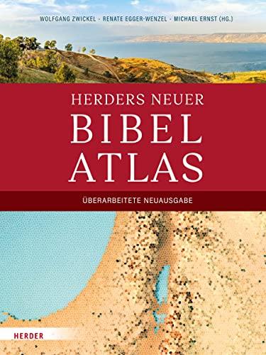 Herders neuer Bibelatlas: Überarbeitete Neuausgabe