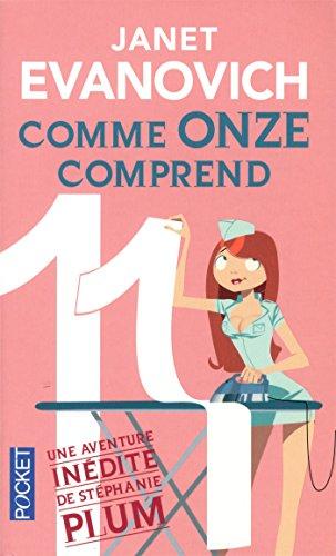 Une aventure de Stéphanie Plum. Vol. 11. Comme onze comprend