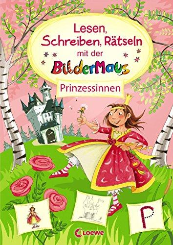 Lesen, Schreiben, Rätseln mit der Bildermaus: Prinzessinnen