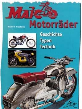 Maico Motorräder: Geschichte - Typen - Technik