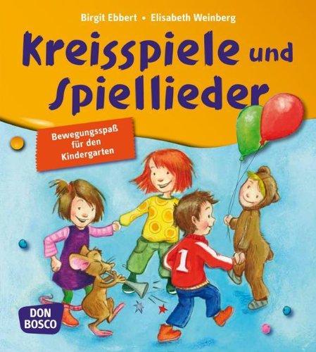 Kreisspiele und Spiellieder - Bewegungsspaß für den Kindergarten