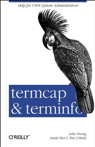 termcap & terminfo (Nutshell Handbooks)