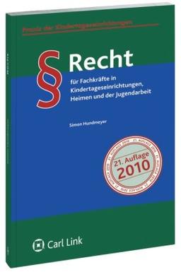 Recht für Fachkräfte in Kindertageseinrichtungen, Heimen und der Jugendarbeit