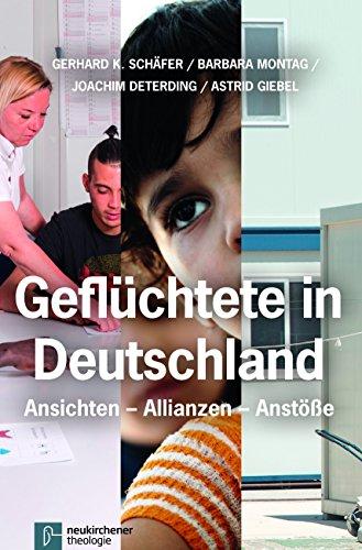 Geflüchtete in Deutschland: Ansichten - Allianzen - Anstöße