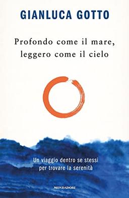 Profondo come il mare,leggero come il cielo.Un viaggio dentro se stessi