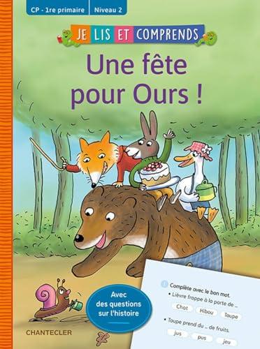 Une fête pour Ours ! : CP-1re primaire, niveau 2