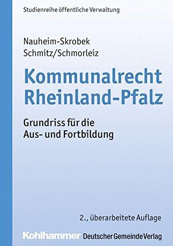 Kommunalrecht Rheinland-Pfalz: Grundriss für die Aus- und Fortbildung (DGV-Studienreihe Öffentliche Verwaltung)