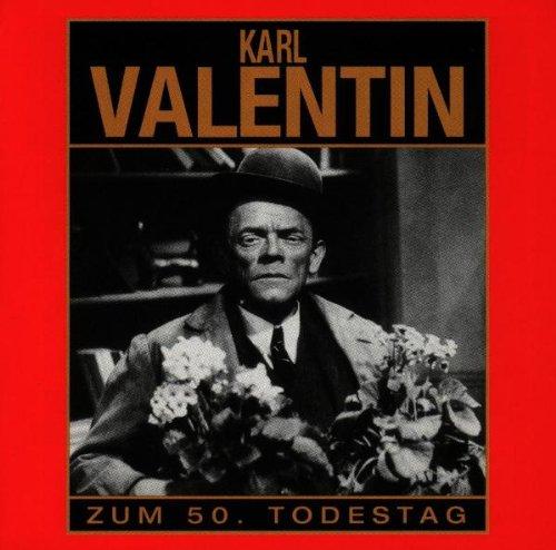 Karl Valentin zum 50. Todestag