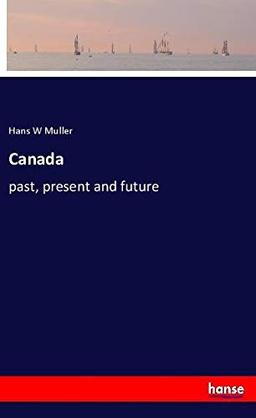 Canada: past, present and future