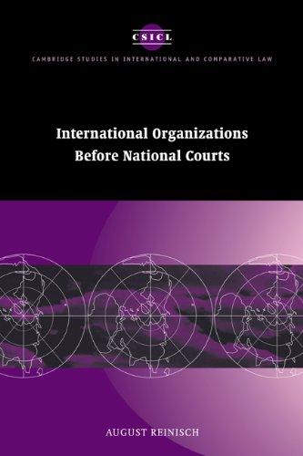 Intl Organizatns before Natl Courts (Cambridge Studies in International and Comparative Law, Band 10)