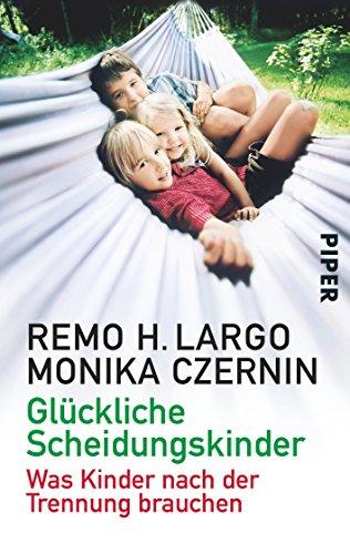 Glückliche Scheidungskinder: Was Kinder nach der Trennung brauchen (Largo)