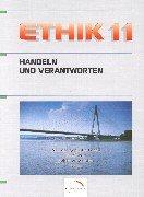 Ethik, Handeln und Verantworten, Ausgabe Gymnasium Baden-Württemberg, 11. Schuljahr