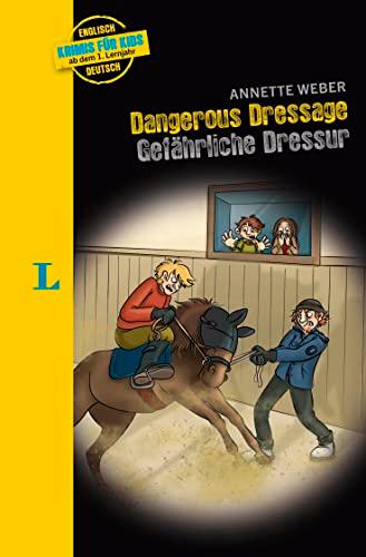 Langenscheidt Krimis für Kids - Dangerous Dressage - Gefährliche Dressur: Englische Lektüre für Kinder, ab dem 1. Lernjahr