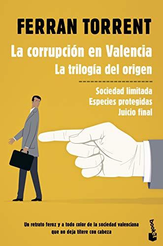 La corrupción en Valencia. La trilogía del origen (Novela)