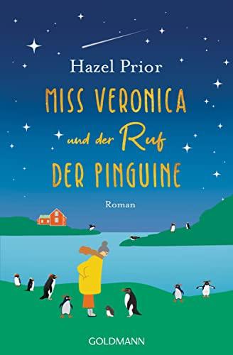 Miss Veronica und der Ruf der Pinguine: Roman