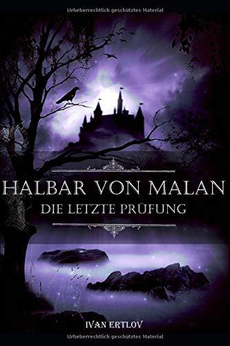 Halbar von Malan: Die letzte Prüfung