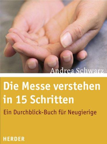 Die Messe verstehen in 15 Schritten: Ein Durchblick-Buch für Neugierige