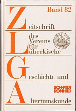 Zeitschrift des Vereins für Lübeckische Geschichte und Altertumskunde / Zeitschrift des Vereins für Lübeckische Geschichte und Altertumskunde