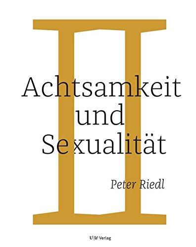 Achtsamkeit und Sexualität: Eine spirituelle Reise