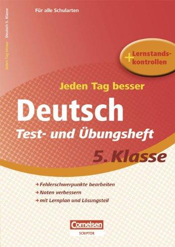 Jeden Tag besser - Deutsch: 5. Schuljahr - Test- und Übungsheft mit Lernplan und Lernstandskontrollen: Mit entnehmbarem Lösungsteil