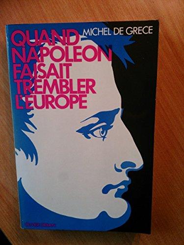 L'ogre. Quand Napoléon faisait trembler l'Europe