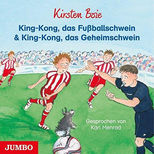 King-Kong, das Fußballschwein & King-Kong, das Geheimschwein