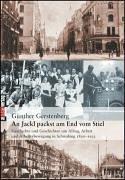 An Jackl packst am End vom Stiel: Geschichte und Geschichten um Alltag, Arbeit und Arbeiterbewegung in Schwabing 1890-1933