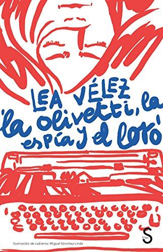 La Olivetti, la espía y el loro (Cuentahílos)