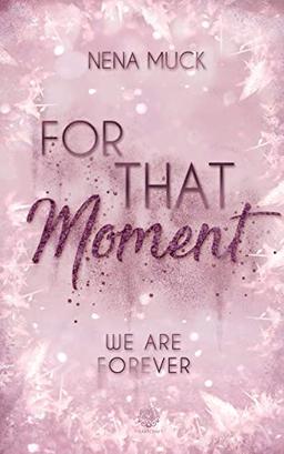 For That Moment (Band 3): We are Forever