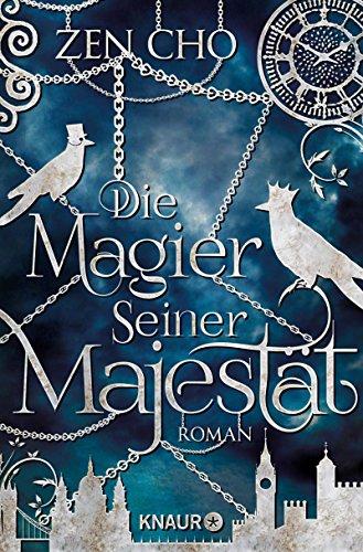 Die Magier Seiner Majestät: Roman