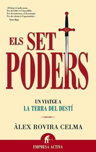 Els set poders : un viatge a la terra del destí (Empresa Activa Catalán)