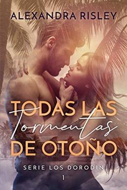 Todas las tormentas de otoño (Los Dorodin, Band 1)