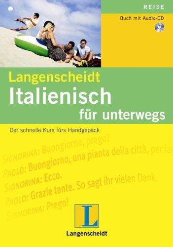 Italienisch für unterwegs. Mit CD. Der schnelle Kurs fürs Handgepäck