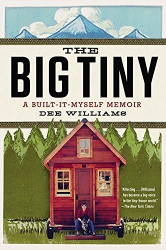 The Big Tiny: A Built-It-Myself Memoir