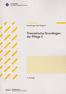 Grundlagen der Pflege D: Theoretische Grundlagen der Pflege II