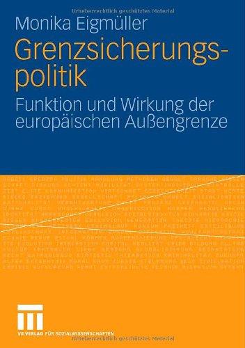 Grenzsicherungspolitik: Funktion und Wirkung der europäischen Außengrenze