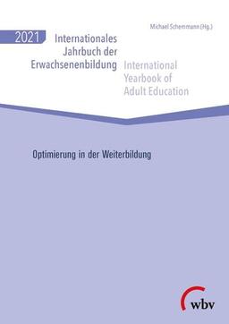 Internationales Jahrbuch der Erwachsenenbildung 2021: Optimierung in der Weiterbildung