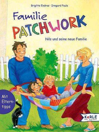 Familie Patchwork, Nils und seine neue Familie: Nils und seine neue Familie. Mit Elterntips